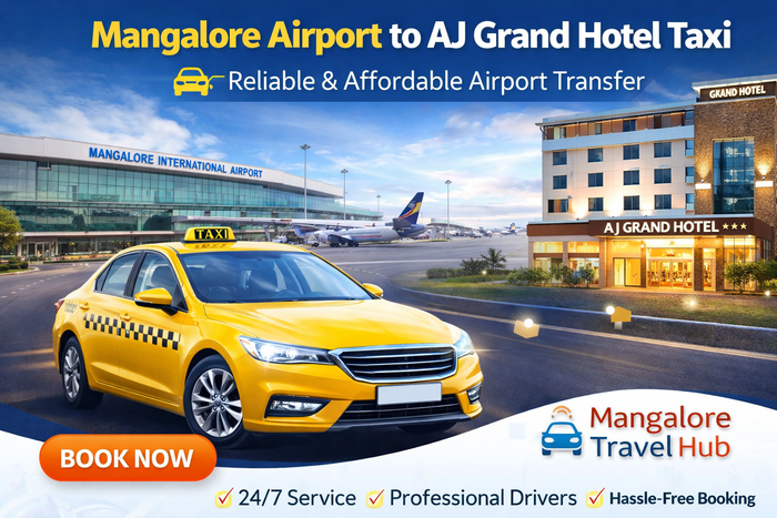 Mangalore Airport to AJ Grand Hotel Mangalore Taxi Service - Mangalore Travel Hub